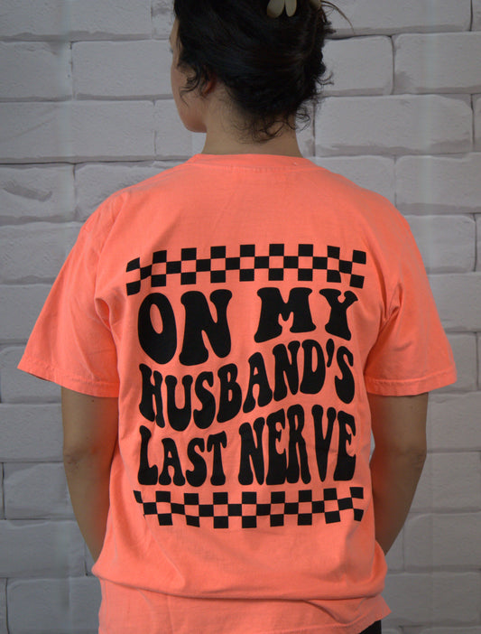 Husband's Last Nerve Tee - Uncover Me